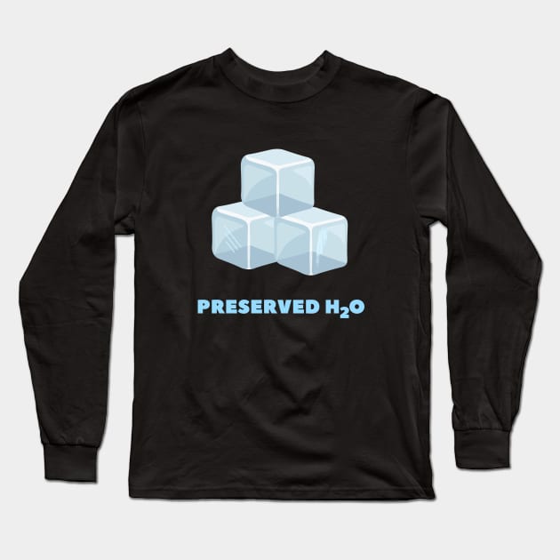 Preserved H2O Long Sleeve T-Shirt by OrangeBasket